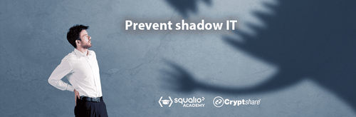 Prevent shadow IT